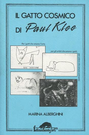 Il gatto cosmico di Paul Klee - Marina Alberghini - Libro Mursia 1993, Felinamente & C. | Libraccio.it