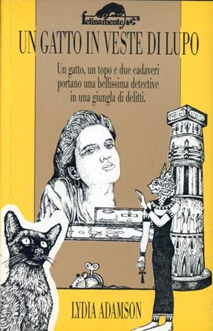 Un gatto in veste di lupo - Lydia Adamson - Libro Ugo Mursia Editore 1994, Felinamente & C. | Libraccio.it