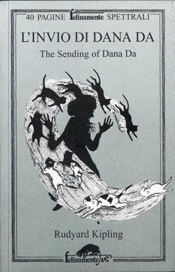 L'invio di Dana Da - Rudyard Kipling - Libro Mursia 2022, Felinamente & C. | Libraccio.it