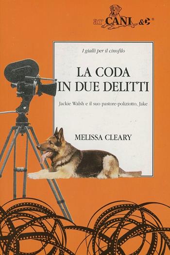 La coda in due delitti - Melissa Cleary - Libro Mursia 2022, Arcani & C. | Libraccio.it