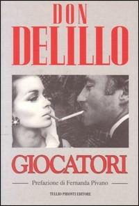 Giocatori - Don DeLillo - Libro Tullio Pironti 1993 | Libraccio.it
