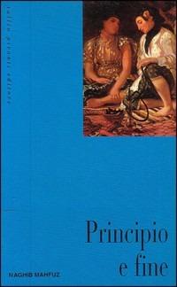 Principio e fine - Nagib Mahfuz - Libro Tullio Pironti 1994, Le finestre | Libraccio.it