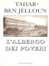 L'albergo dei poveri - Tahar Ben Jelloun - Libro Tullio Pironti 1999 | Libraccio.it