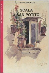 Scala a San Potito - Luigi Incoronato - Libro Tullio Pironti 2008, Le finestre | Libraccio.it