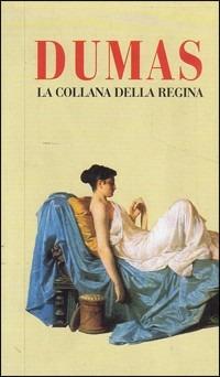 La collana della regina - Alexandre Dumas - Libro Tullio Pironti 2001 | Libraccio.it