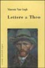 Lettere a Theo - Vincent Van Gogh - Libro Tullio Pironti 2003 | Libraccio.it