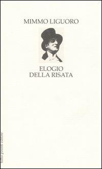 Elogio della risata - Mimmo Liguoro - Libro Tullio Pironti 2006 | Libraccio.it