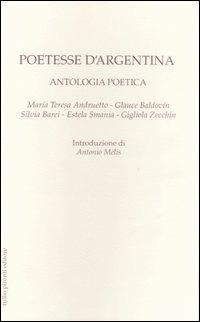 Poetesse d'Argentina. Antologia poetica. Testo spagnolo a fronte  - Libro Tullio Pironti 2007 | Libraccio.it