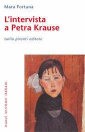 L'intervista a Petra Krause - Mara Fortuna - Libro Tullio Pironti 2009 | Libraccio.it