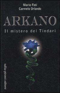Arkano. Il mistero del Tindari - Mario Foti, Carmelo Orlando - Libro Tullio Pironti 2011 | Libraccio.it
