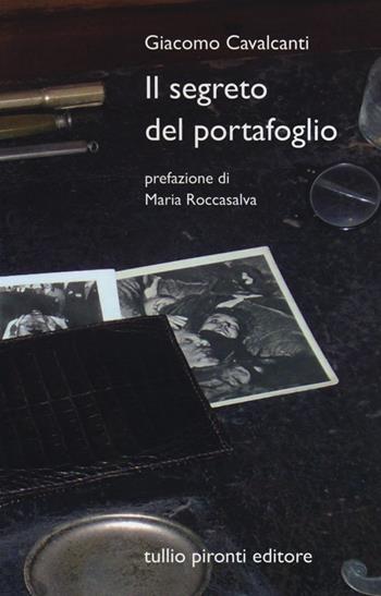 Il segreto del portafoglio - Giacomo Cavalcanti - Libro Tullio Pironti 2013 | Libraccio.it