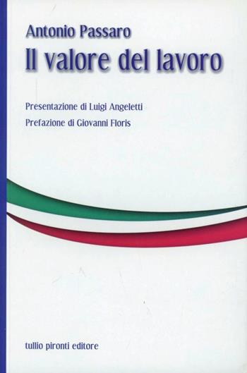 Il valore del lavoro - Antonio Passaro - Libro Tullio Pironti 2012, Saggistica | Libraccio.it