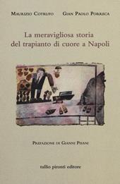 La meravigliosa storia del trapianto di cuore a Napoli