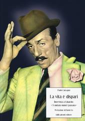 La vita è dispari. Intervista a Eduardo: "'A nuttata nunn'è passata"