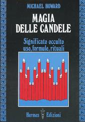 Magia delle candele. Significato occulto, uso, formule rituali