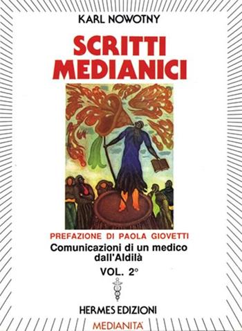 Scritti medianici. Vol. 2 - Karl Nowotny - Libro Hermes Edizioni 1990, Medianità | Libraccio.it