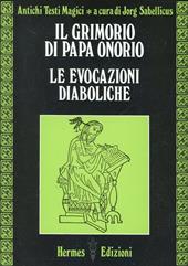 Il grimorio di papa Onorio. Le evocazioni diaboliche