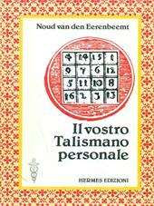 Il vostro talismano personale