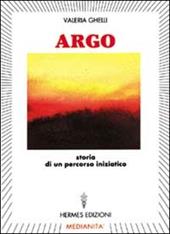 Argo. Storia di un percorso iniziatico