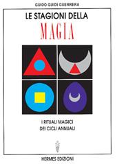 Le stagioni della magia. I rituali magici dei cicli annuali