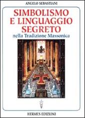 Simbolismo e linguaggio segreto nella tradizione massonica