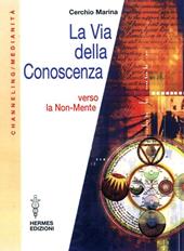 La via della conoscenza. Verso la non-mente