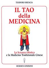 Il tao della medicina. La scienza olistica e la medicina tradizionale cinese