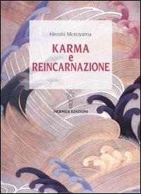 Karma e reincarnazione - Hiroshi Motoyama - Libro Hermes Edizioni 2003, L'inizio | Libraccio.it