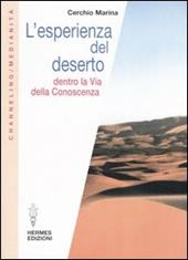 L' esperienza del deserto. Dentro la Via della Conoscenza