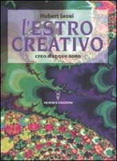 L' estro creativo. Creo dunque sono