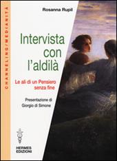 Intervista con l'aldilà. Le ali di un pensiero senza fine