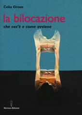 La bilocazione. Che cos'è e come avviene