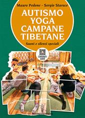 Autismo, yoga, campane tibetane. Suoni e silenzi speciali