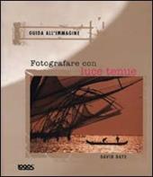 Fotografare con luce tenue. Guida all'immagine. Ediz. illustrata