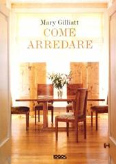 Come arredare. Ediz. illustrata