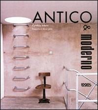 Antico e moderno. Ediz. illustrata  - Libro Logos 2004 | Libraccio.it