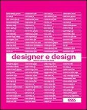 Designer e design. Ediz. illustrata