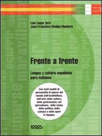 Frente a frente lengua y cultura. Vol. 1 - Luis Luque Toro, José F. Medina Montero - Libro Logos 2005 | Libraccio.it