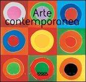 Arte contemporanea. Ediz. illustrata