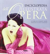 Enciclopedia illustrata dell'opera  - Libro Logos 2006 | Libraccio.it