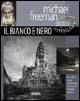 Conoscere la fotografia digitale. Il bianco e nero - Michael Freeman - Libro Logos 2006 | Libraccio.it