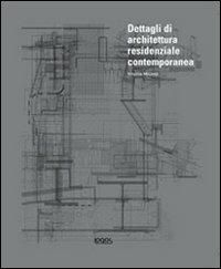 Dettagli di architettura residenziale contemporanea. Con CD-ROM - Virginia McLeod - Libro Logos 2007 | Libraccio.it