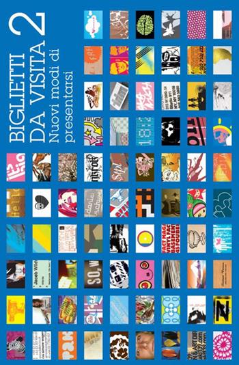 Biglietti da visita. Ediz. illustrata. Vol. 2: Nuovi modi di presentarsi. - Michael Dorrian - Libro Logos 2007 | Libraccio.it