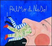 Palmo di naso! - Paco Livan, Ivan Prieto - Libro Logos 2007, Illustrati | Libraccio.it