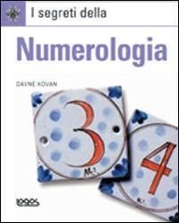 I segreti della numerologia - Davne Kovan - Libro Logos 2007 | Libraccio.it