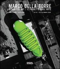 Il progetto per l'arte - Marco Della Torre - Libro Logos 2008 | Libraccio.it
