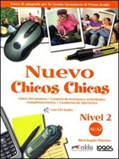 Nuevo chicos chicas. Nivel 2. Libro del alumno-Ejercicios. Per la Scuola media. Ediz. illustrata. Con CD Audio