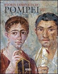 Storia completa di Pompei. Ediz. illustrata - Joanne Berry - Libro Logos 2008 | Libraccio.it