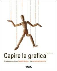 Capire la grafica - Ryan Hembree - Libro Logos 2008 | Libraccio.it