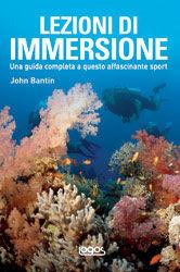 Lezioni di immersione. Ediz. illustrata